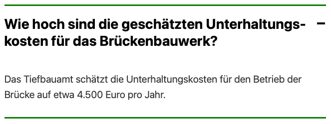 Auszug aus der Webseite der Stadt Karlsruhe mit folgendem Text:
Wie hoch sind die geschätzten Unterhaltungskosten für das Brückenbauwerk?
Das Tiefbauamt schätzt die Unterhaltskosten für den Betrieb der Brücke auf etwa 4.500€ pro Jahr.